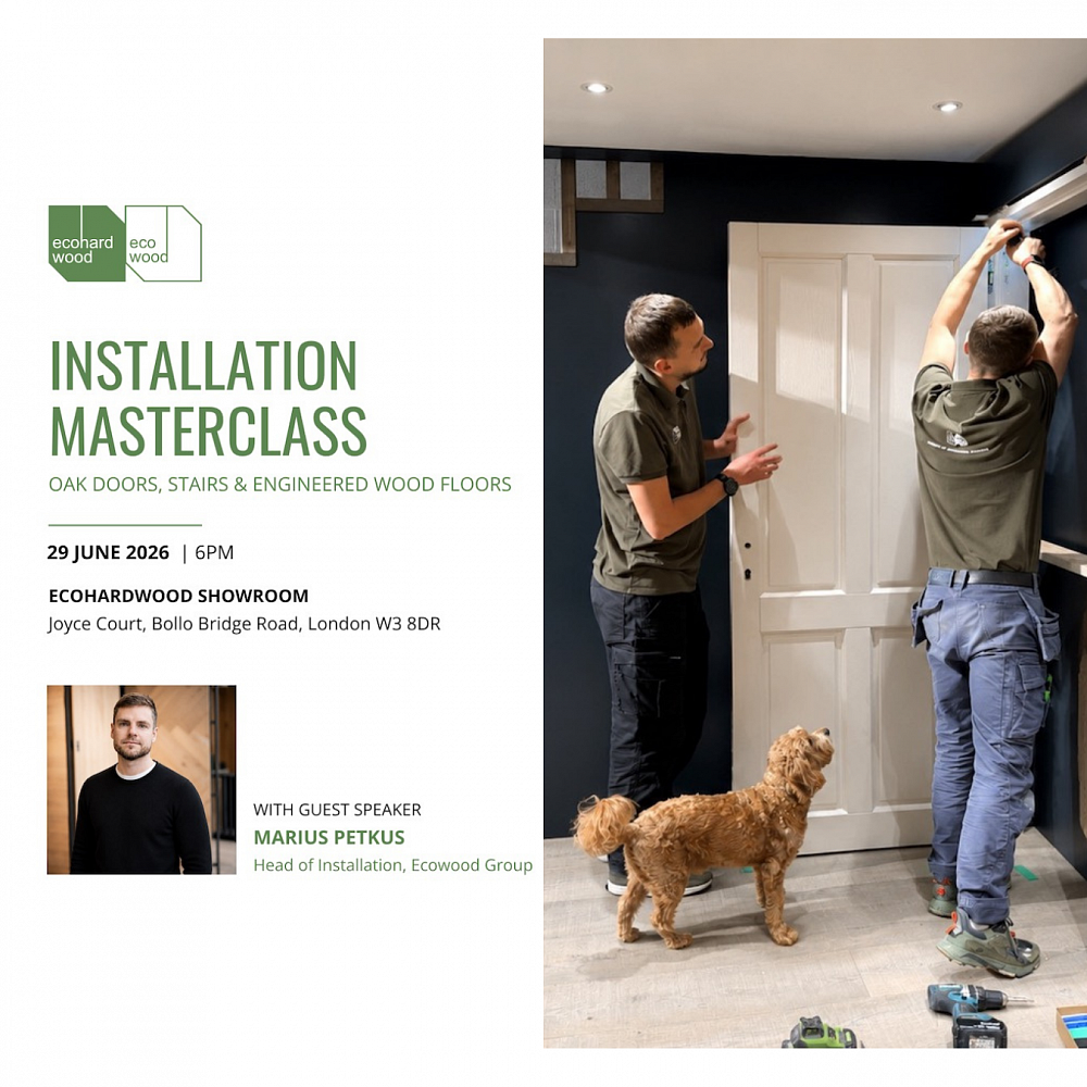 Installation Masterclass: Oak Doors, Oak Stairs & Engineered Wood Flooring